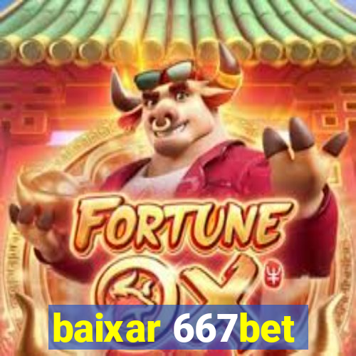 baixar 667bet